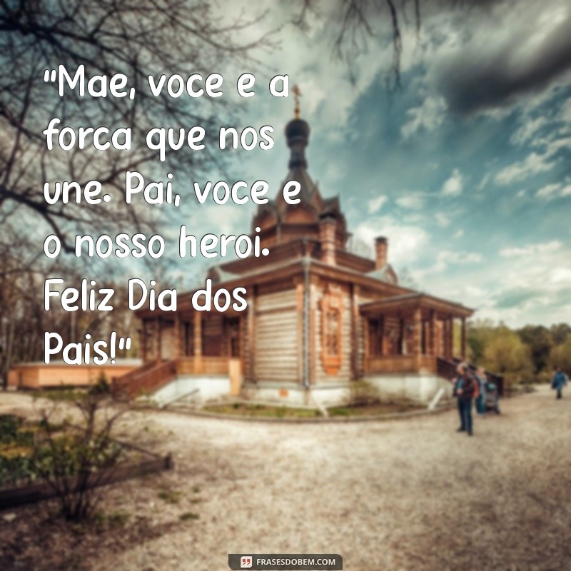 mae e pai feliz dia dos pais 