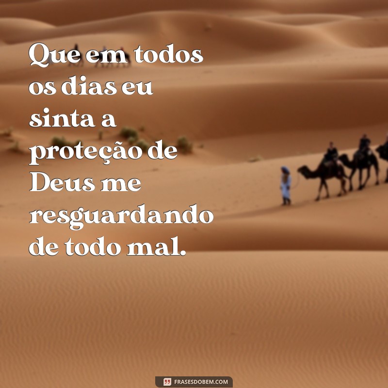 Deus Me Proteja de Todo Mal: Frases Inspiradoras e Poderosas 