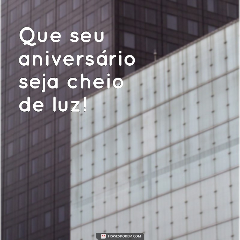 Frases Curtas e Criativas para Desejar um Feliz Aniversário 