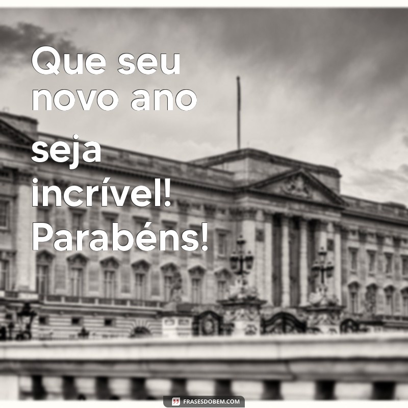 Frases Curtas e Criativas para Desejar um Feliz Aniversário 