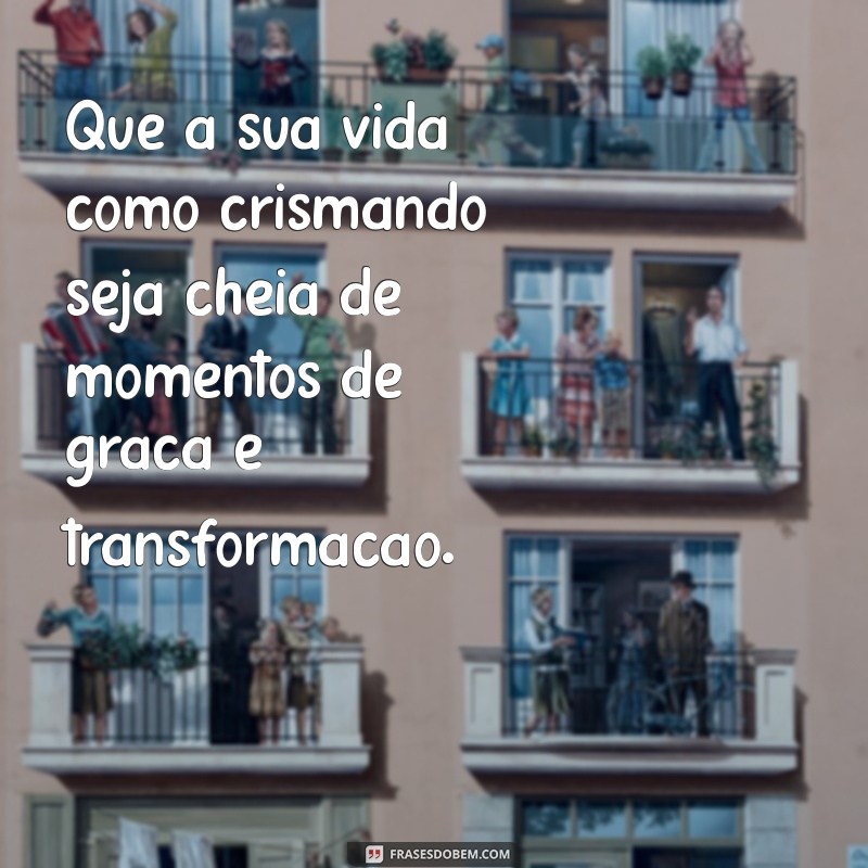 Mensagens Inspiring para Crismandos: Dicas para Celebrar a Crisma do Seu Filho 