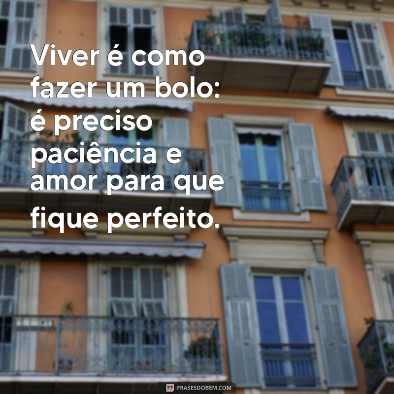 Frases Inspiradoras sobre a Doçura da Vida: Encontre Alegria nas Pequenas Coisas 