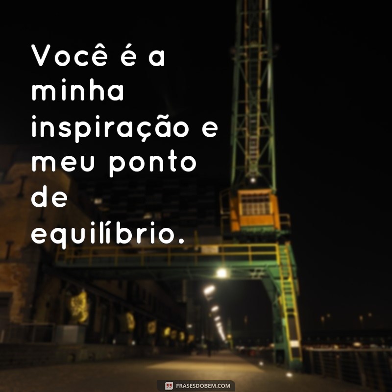 Encante a pessoa mais especial com essas frases emocionantes 