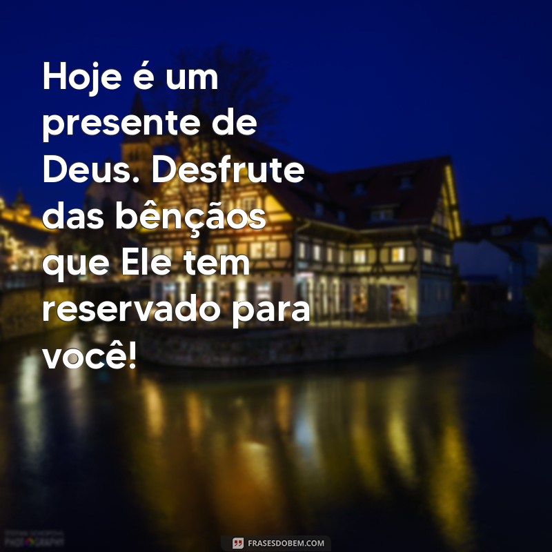 Mensagens de Bom Dia Abençoadas por Deus para Inspirar Seu Dia 