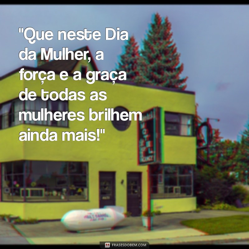 frases para dias das mulheres 