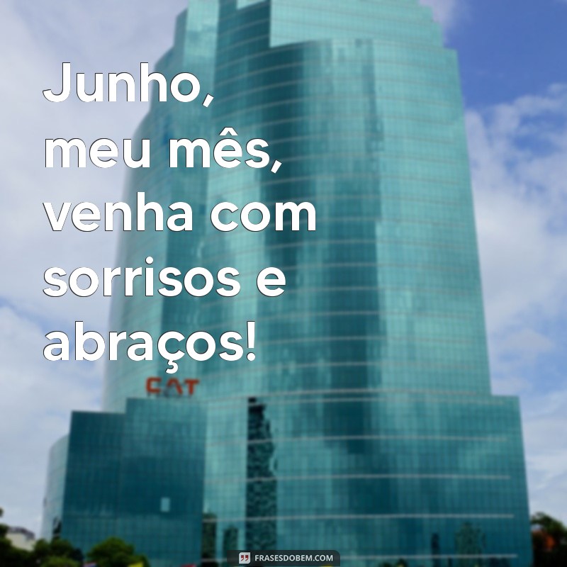 Junho: O Mês da Renovação e Boas-Vindas 