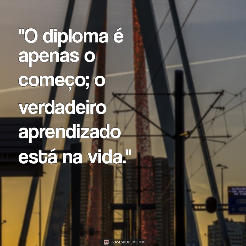 frases para quem esta se formando 