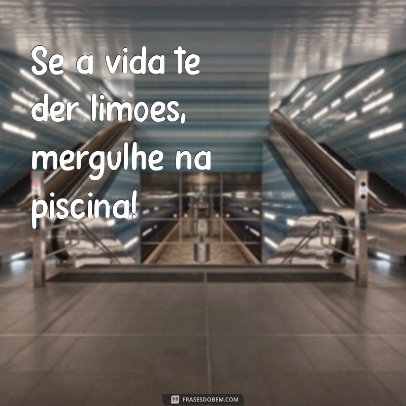 As Melhores Frases para Fotos na Piscina: Inspire-se e Compartilhe 