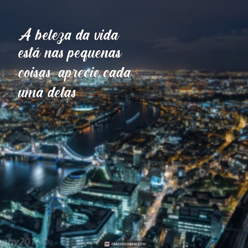 Frases Inspiradoras para Começar o Seu Dia com Positividade 