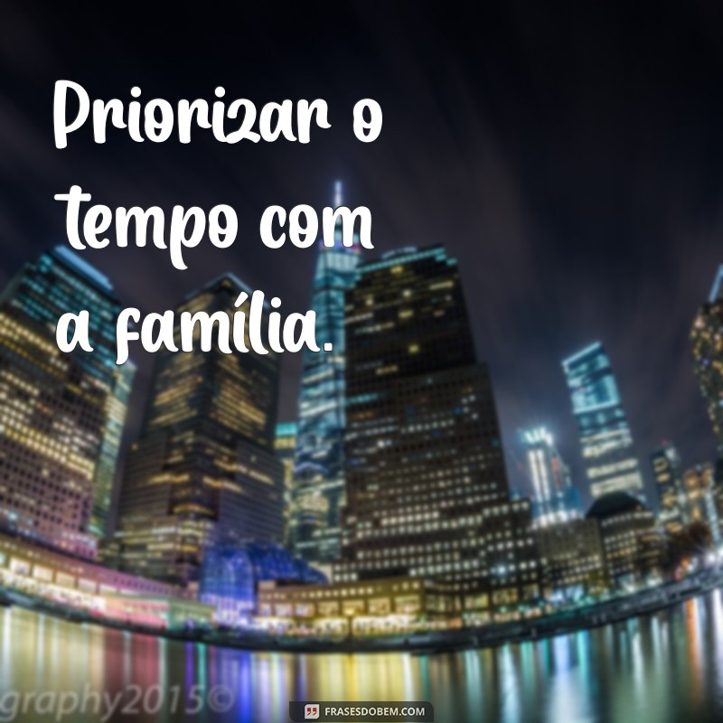 Como Definir Suas Prioridades na Vida para Alcançar a Felicidade e o Sucesso 