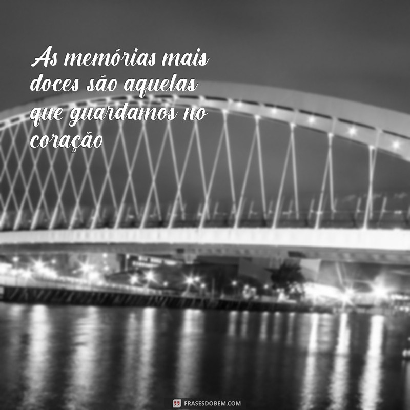 Frases Doces para Adoçar Seu Dia: Inspirações e Mensagens Carinhosas 