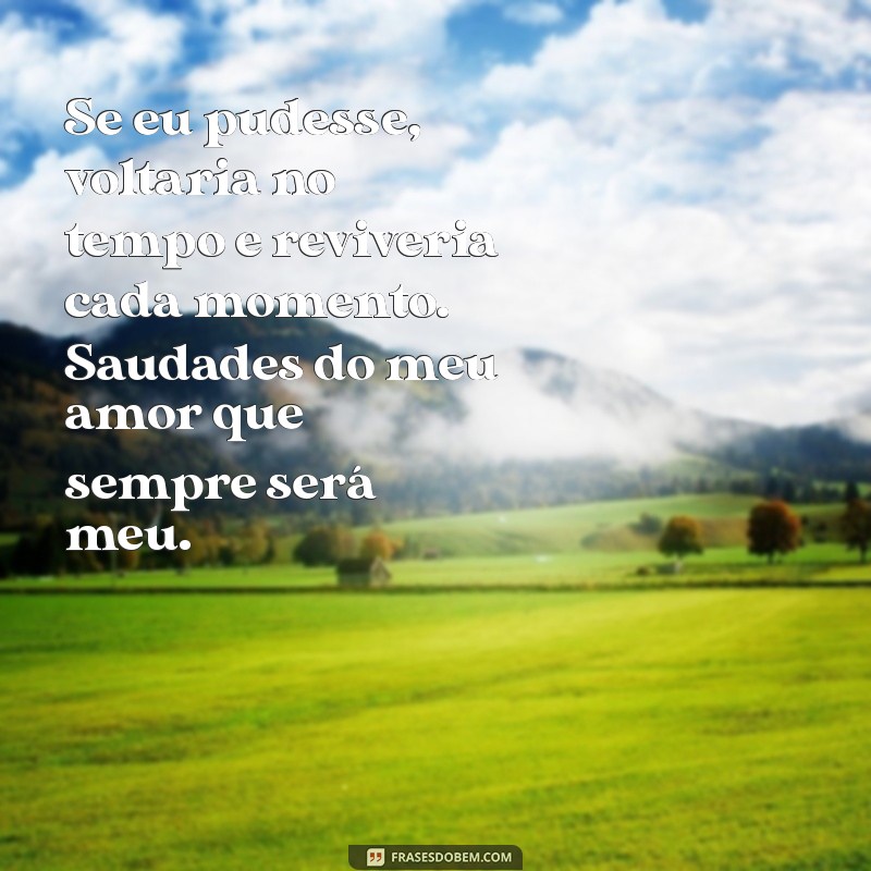 Saudades do Meu Amor: Frases e Textos para Expressar Seus Sentimentos 