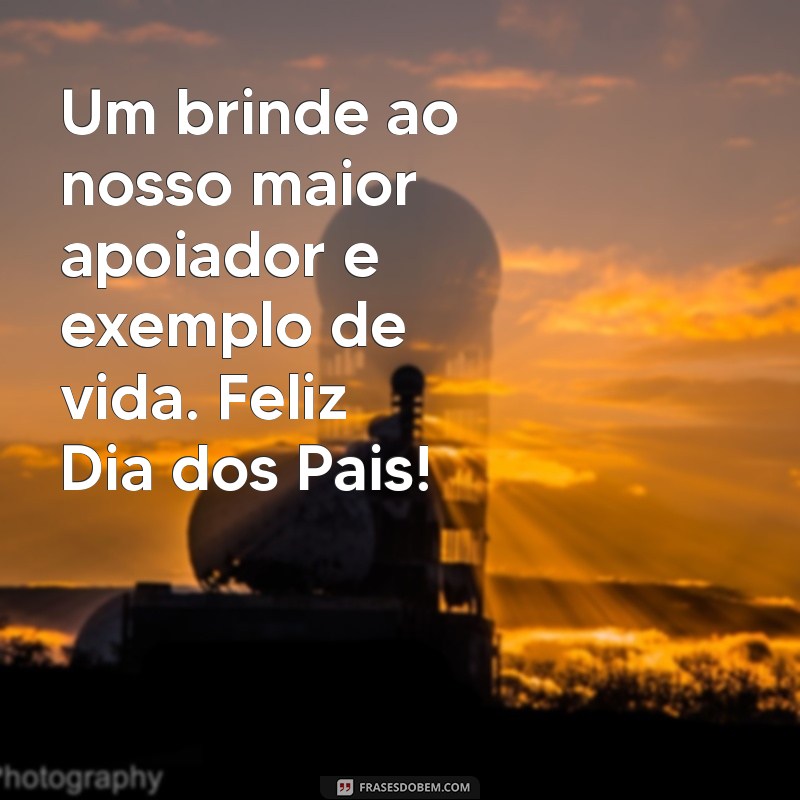 Mensagens Inspiradoras para o Dia dos Pais: Celebre com Amor e Gratidão 