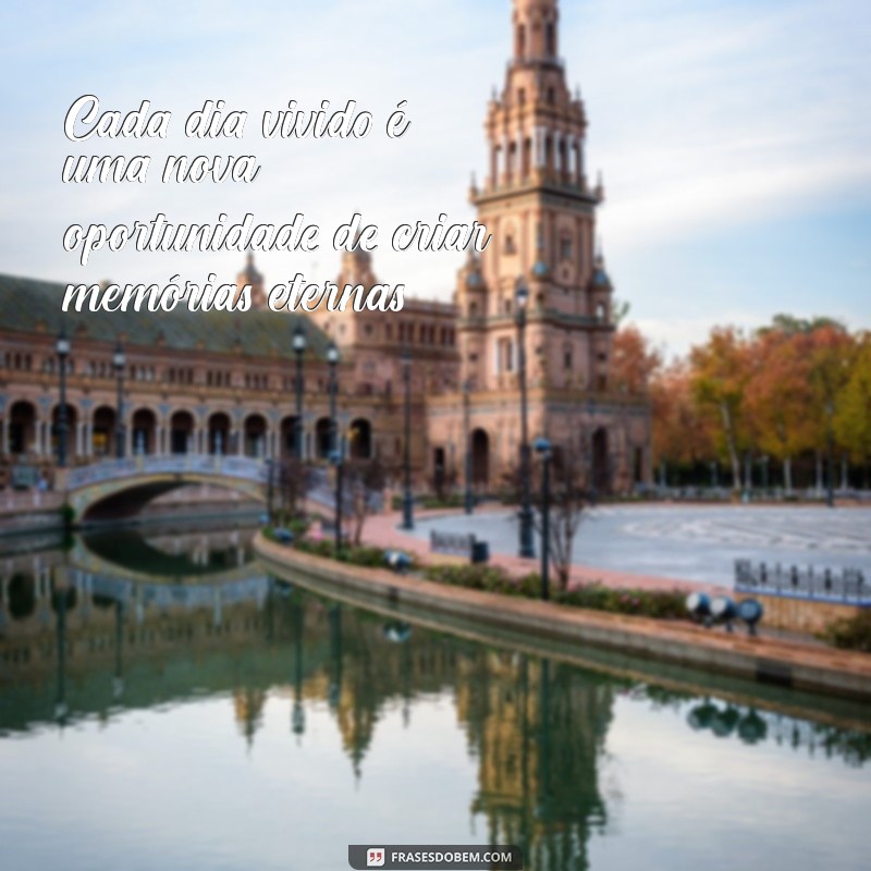 Frases Inspiradoras para Celebrar Momentos Vividos 