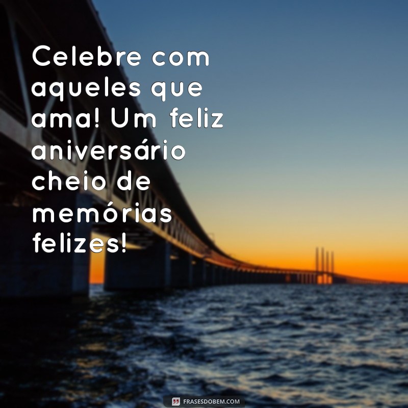 10 Mensagens Simples e Bonitas para Desejar um Feliz Aniversário 