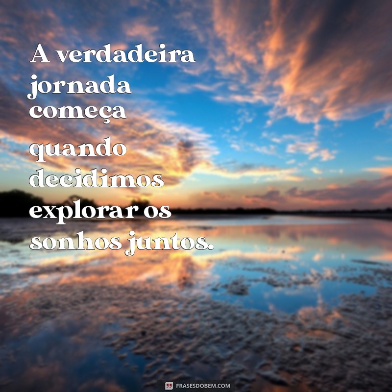 Frases Inspiradoras para Casais que Amam Viajar Juntos 