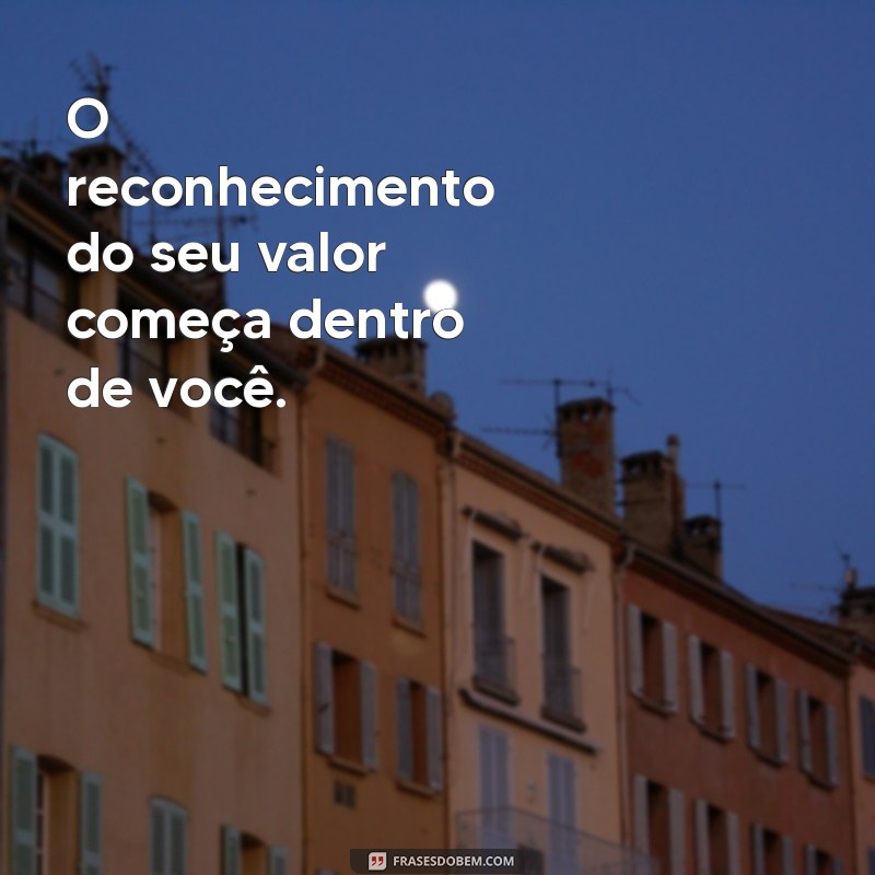 Como Se Valorizar: Dicas Práticas para Aumentar Sua Autoestima 