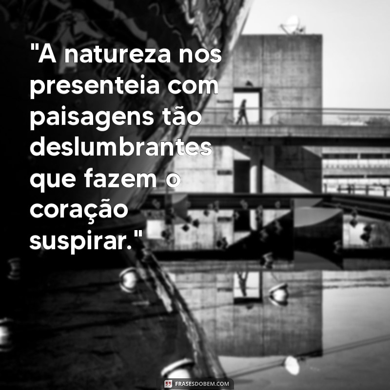 frases paisagem linda 