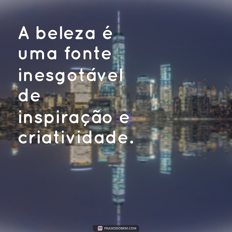 Descubra as melhores frases para relaxar e realçar sua beleza 