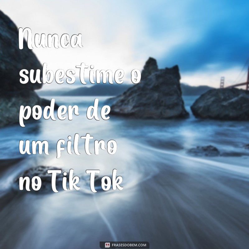 Descubra as melhores frases para arrasar nos seus vídeos do Tik Tok 