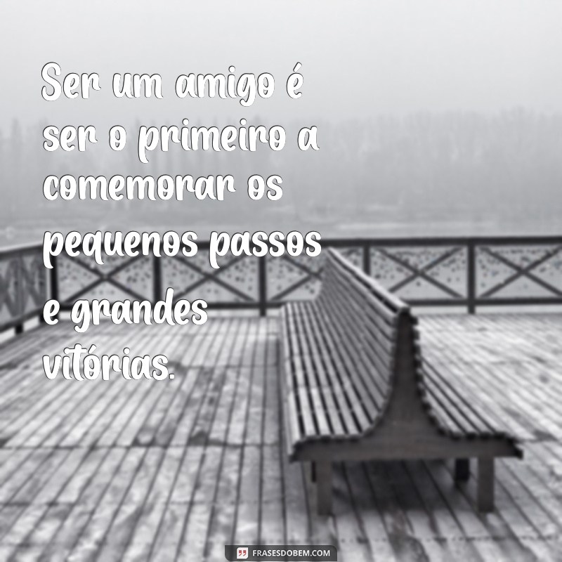 Descubra o Verdadeiro Significado de Ser um Amigo: Valores e Conexões 