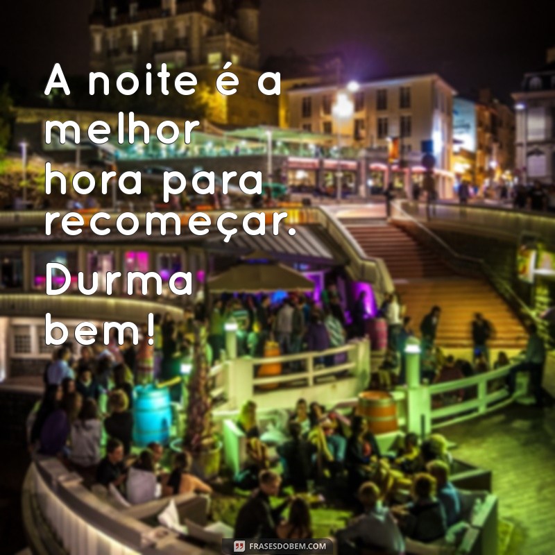 As Melhores Fotos de Mensagens de Boa Noite para Encantar Seus Amigos 