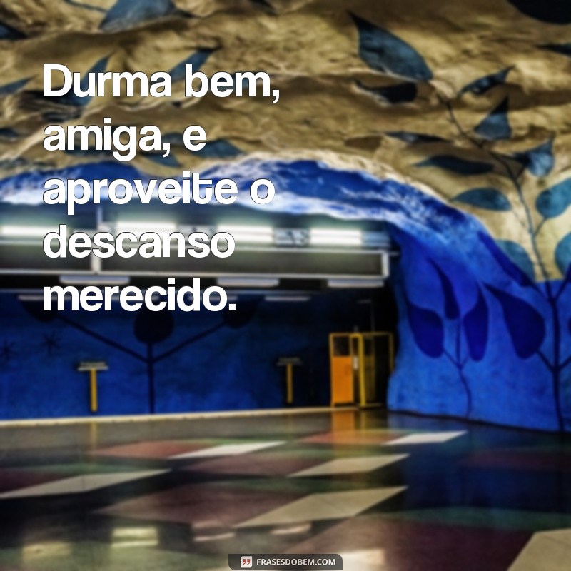 Encante sua amiga com as melhores frases de boa noite 