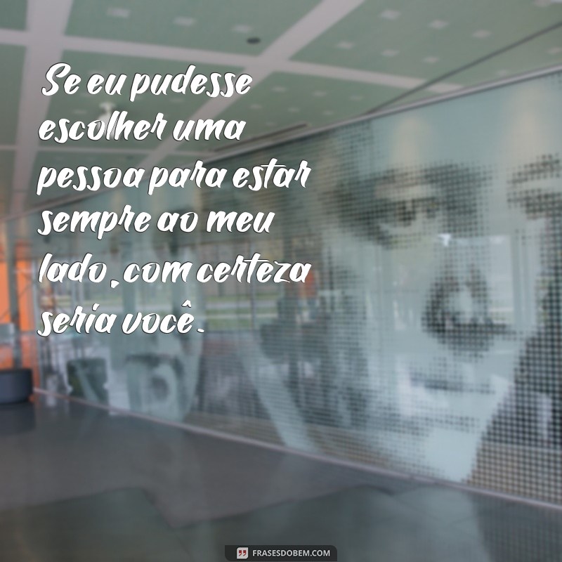 Encante uma pessoa especial com as melhores frases de carinho 