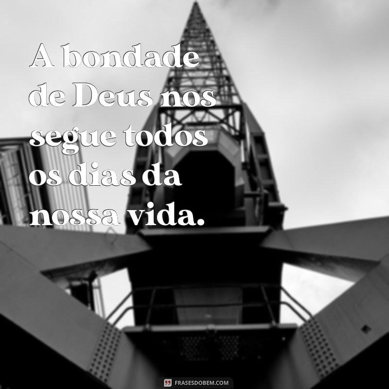 Inspire-se: As Melhores Fotos com Frases de Deus para Compartilhar 