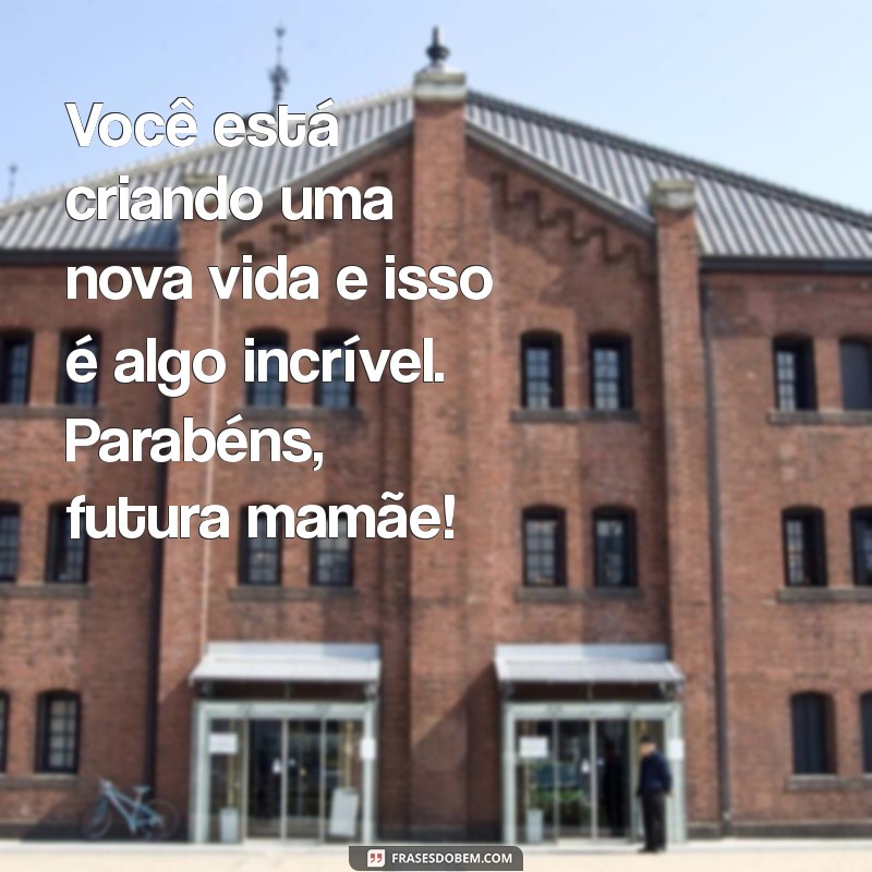 Mensagens Inspiradoras para Parabenizar uma Grávida: Celebre essa Nova Jornada! 