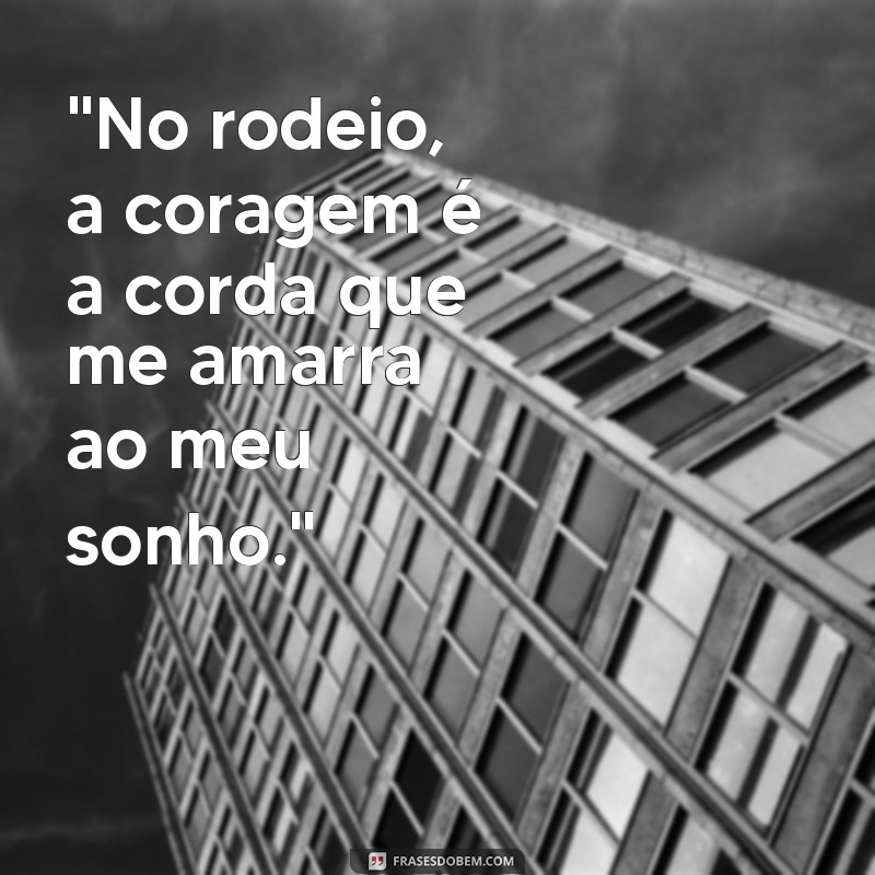 frases de laçador de rodeio 