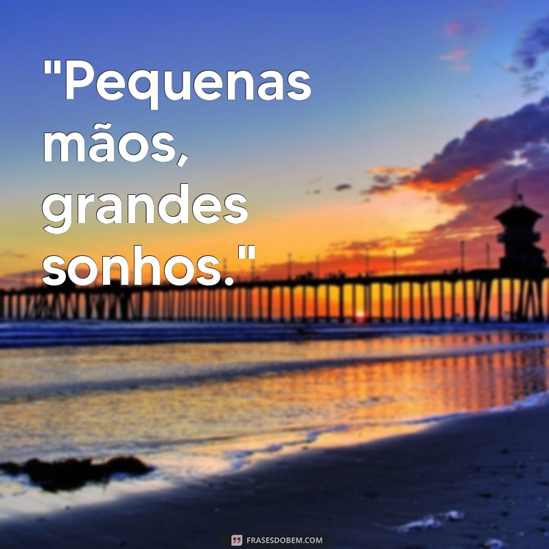 frases para foto filha pequena 