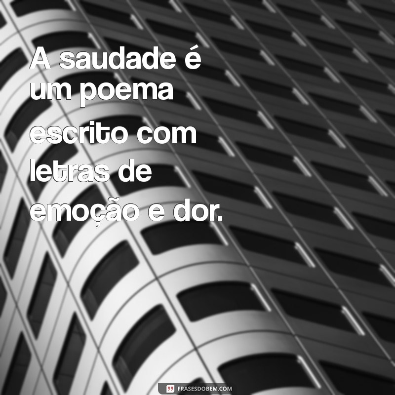 Como Lidar com a Dor da Saudade: Mensagens que Acalmam o Coração 