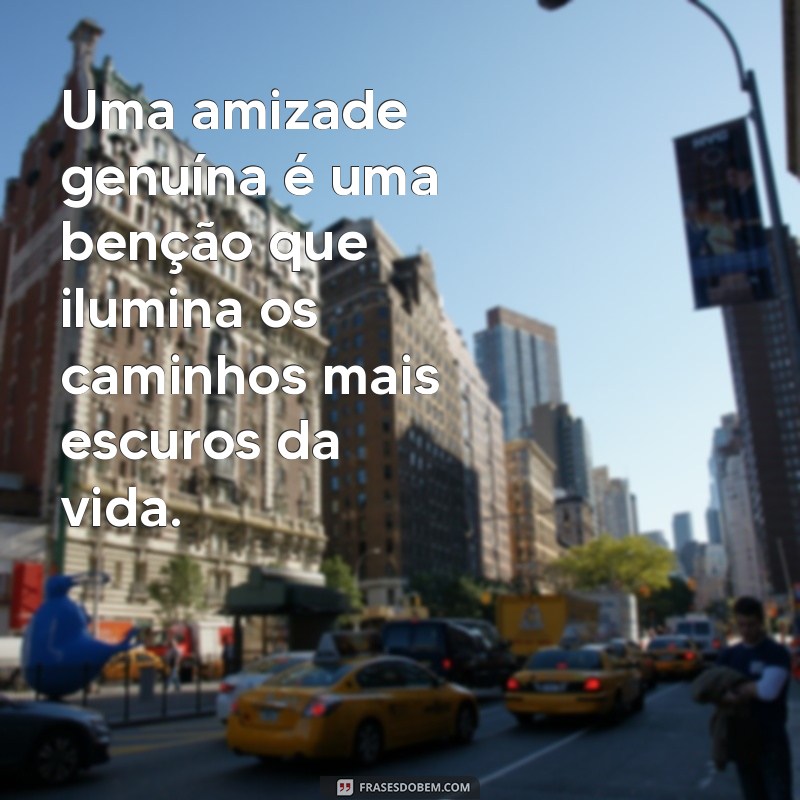 Mensagens Inspiradoras sobre Amizade Verdadeira: Celebre os Laços que Importam 