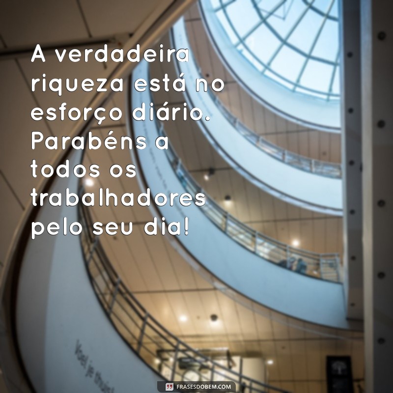 Mensagens Inspiradoras para Celebrar o Dia dos Trabalhadores 