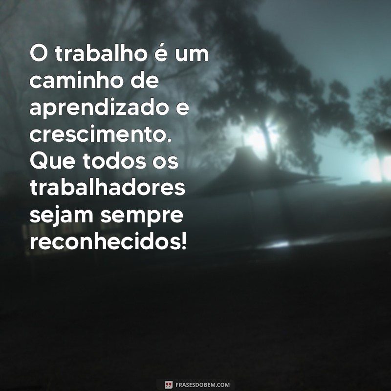 Mensagens Inspiradoras para Celebrar o Dia dos Trabalhadores 