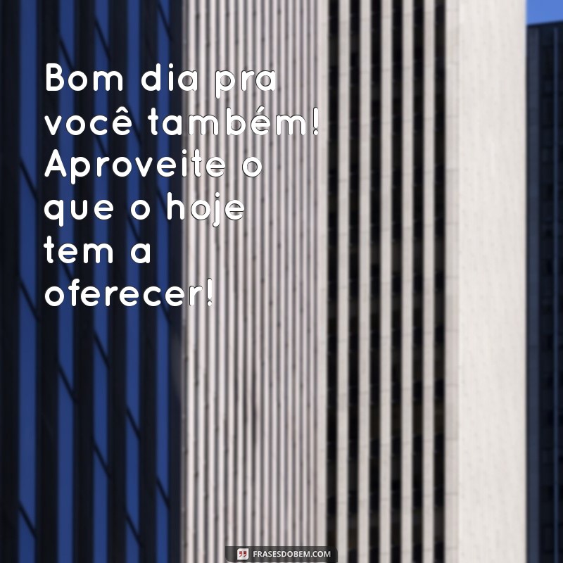 Mensagens de Bom Dia: Espalhe Positividade com Frases Inspiradoras 