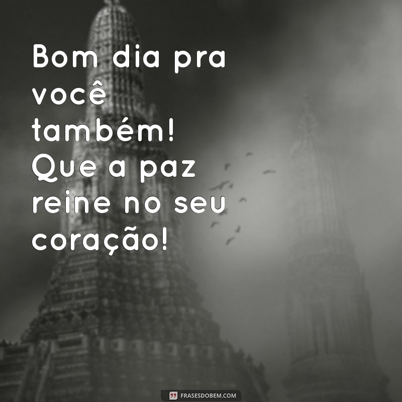 Mensagens de Bom Dia: Espalhe Positividade com Frases Inspiradoras 