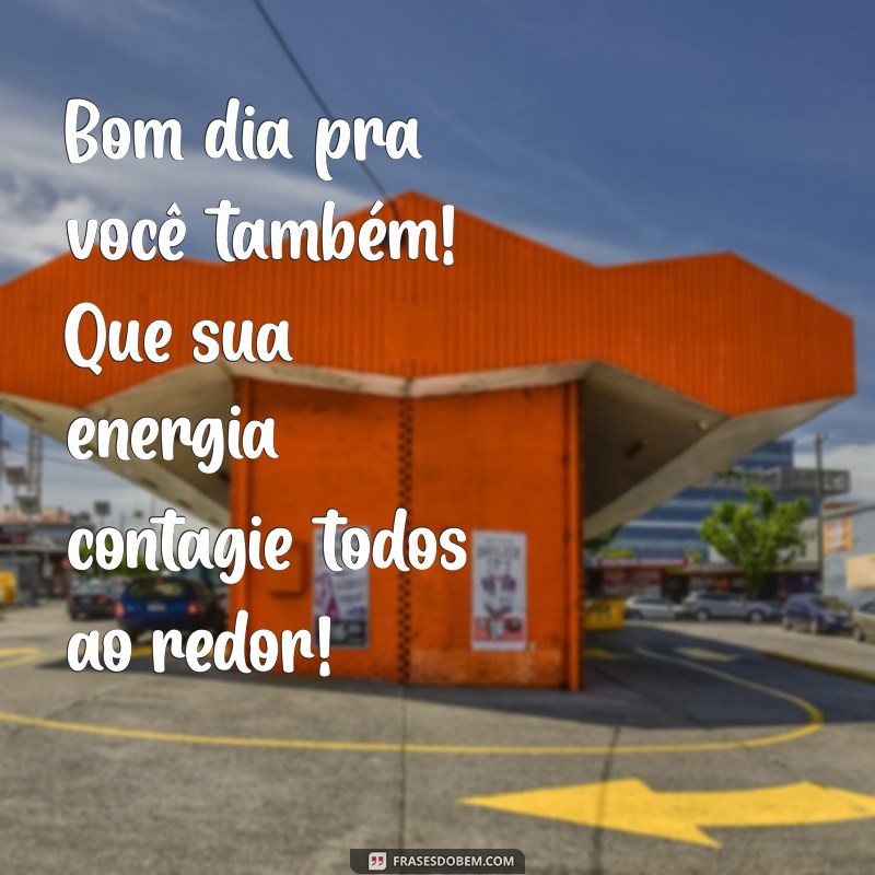 Mensagens de Bom Dia: Espalhe Positividade com Frases Inspiradoras 