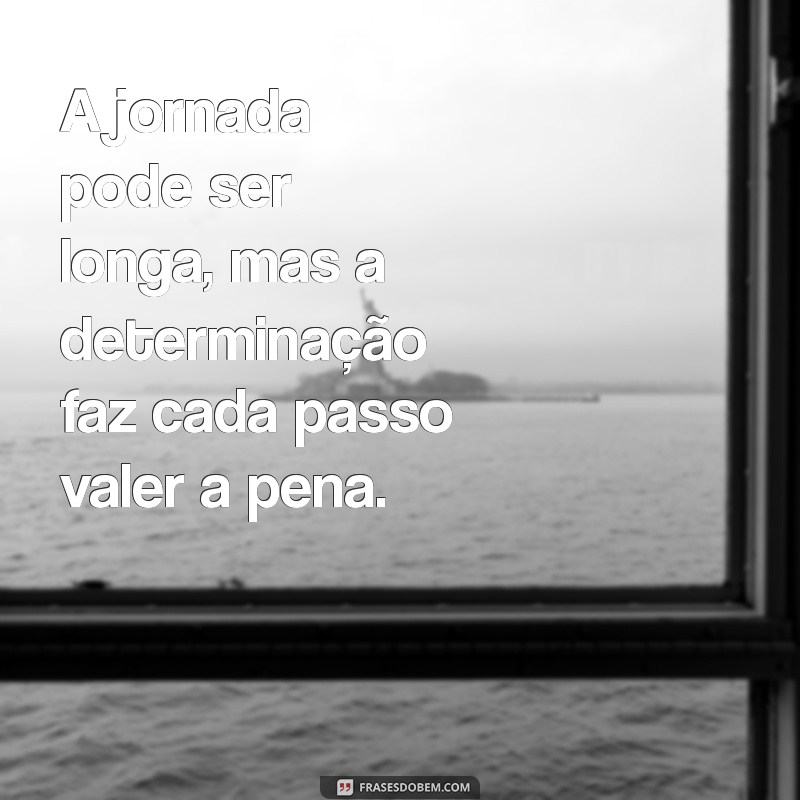 Frases Inspiradoras sobre Foco e Determinação para Alcançar Seus Objetivos 