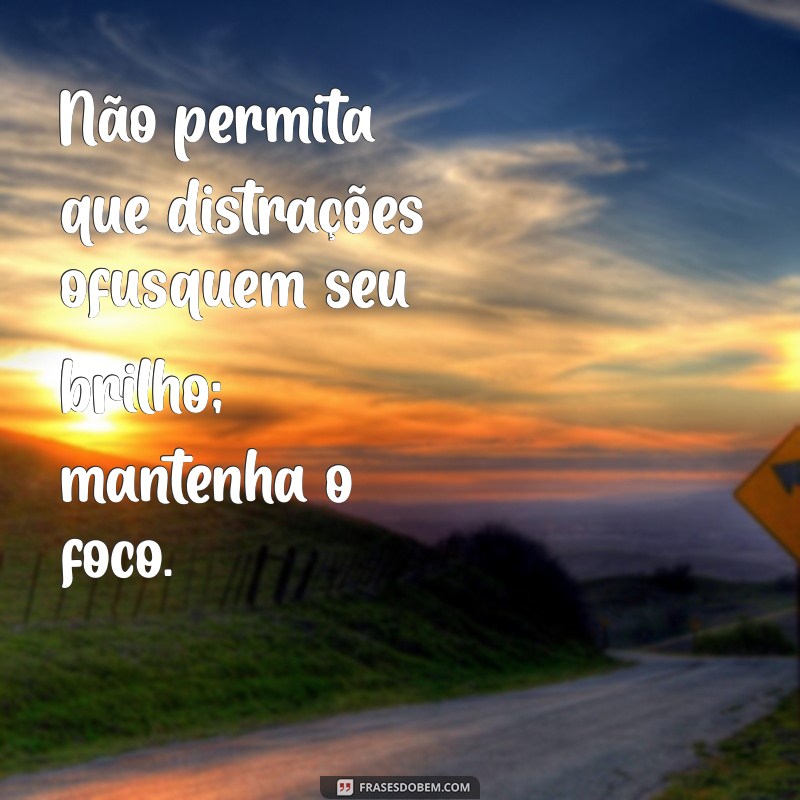 Frases Inspiradoras sobre Foco e Determinação para Alcançar Seus Objetivos 