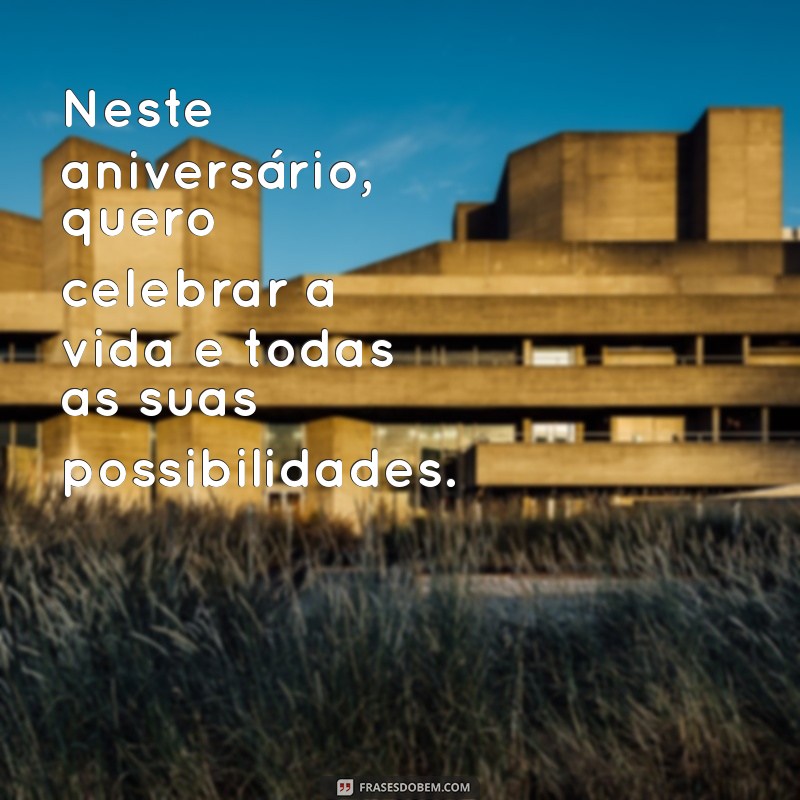 Frases Inspiradoras para Celebrar Meu Aniversário e Iniciar um Novo Ciclo 