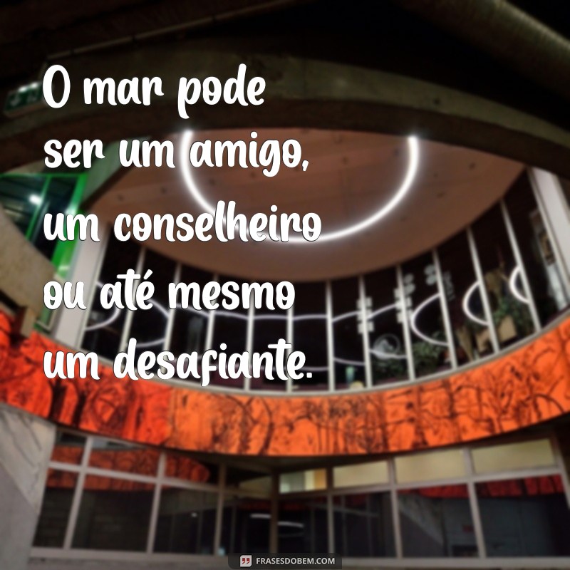 Descubra 30 Frases Inspiradoras com a Palavra Mar para Refletir e Compartilhar 