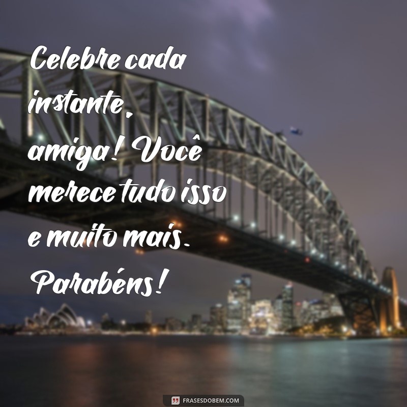 Mensagens Criativas de Parabéns para Amigas: Celebre com Amor e Alegria! 