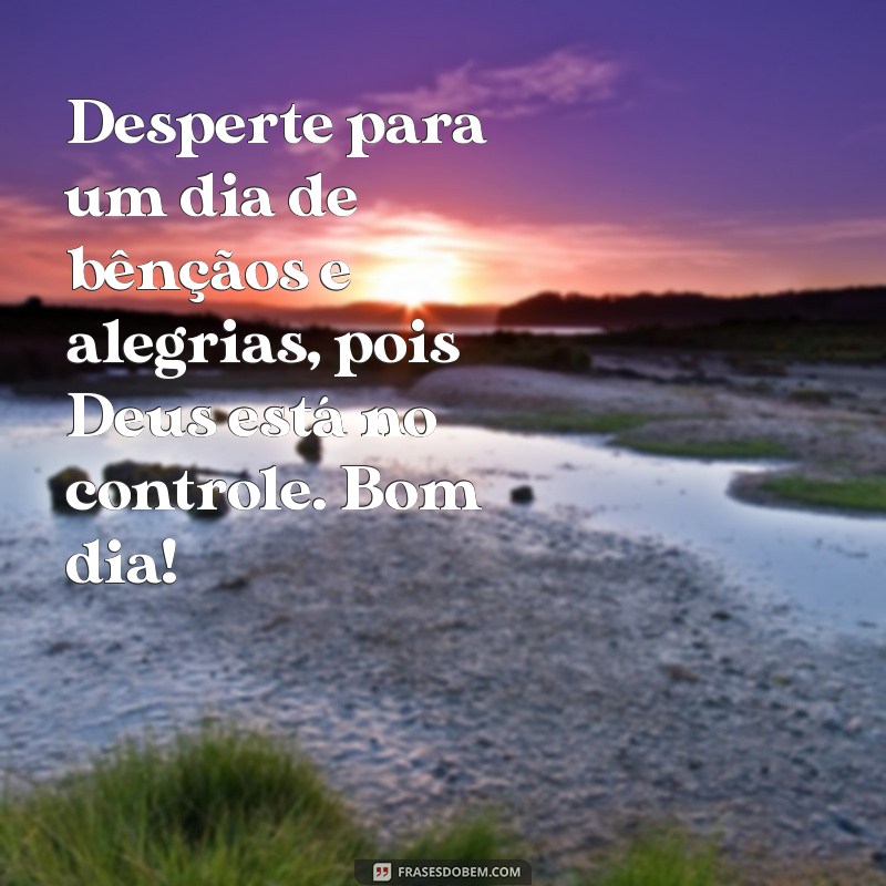 Mensagens de Bom Dia: Palavras de Deus para Inspirar Seu Dia 