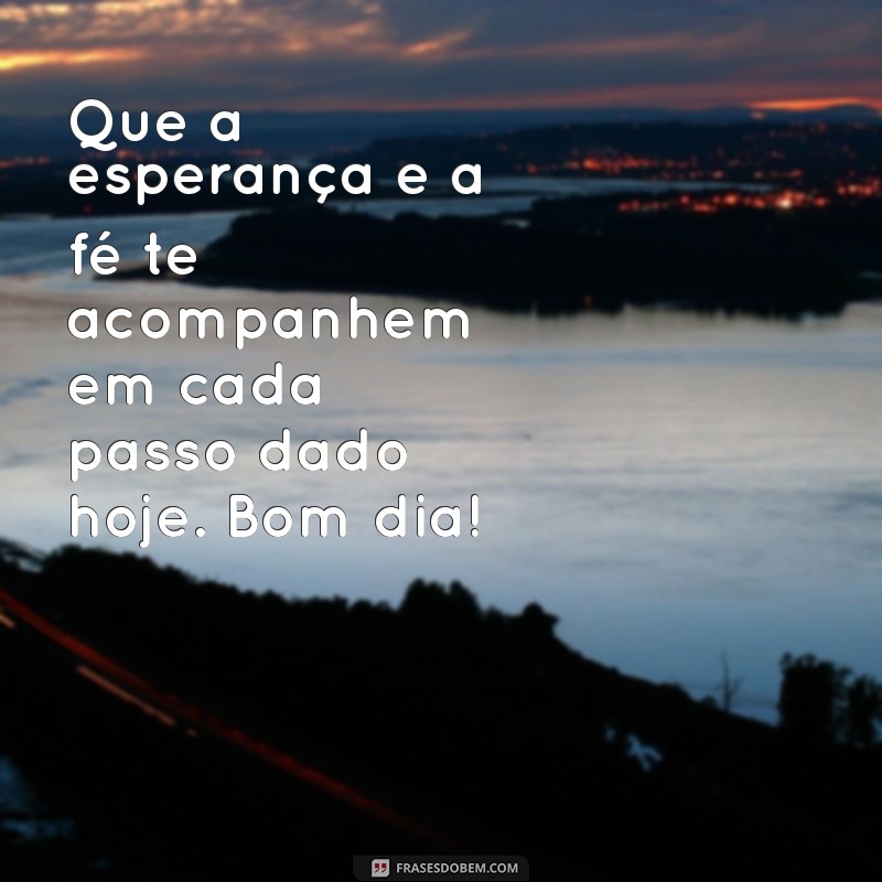 Mensagens de Bom Dia: Palavras de Deus para Inspirar Seu Dia 