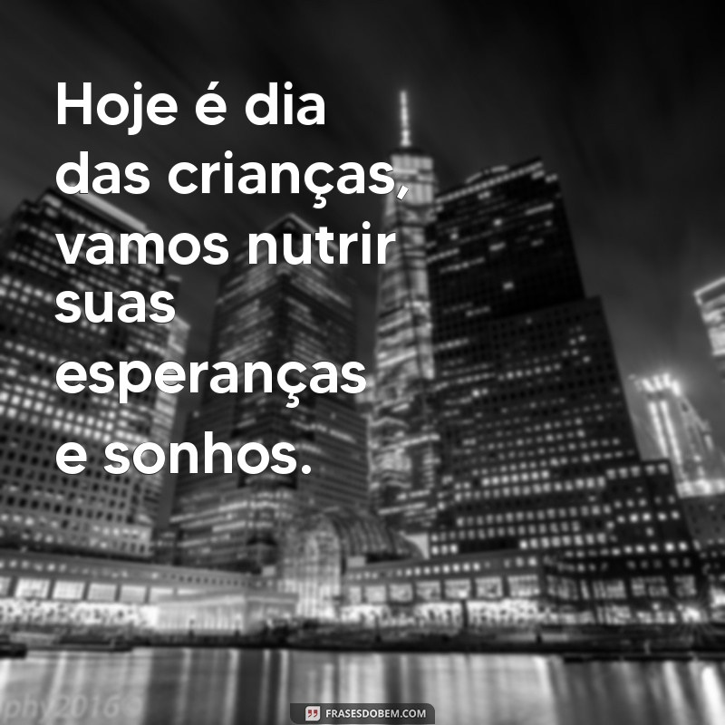 Dia das Crianças: Celebre com Frases Inspiradoras e Mensagens Carinhosas 