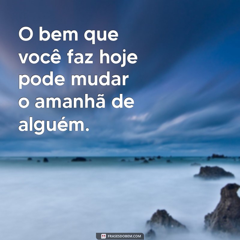 Como Fazer o Bem: Dicas Práticas para Transformar o Mundo ao Seu Redor 