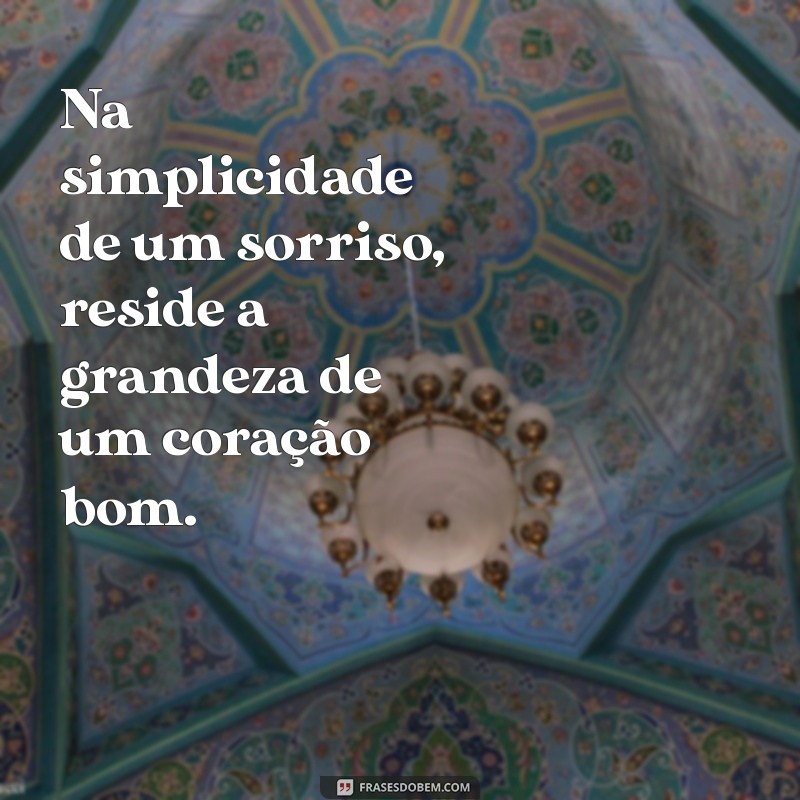 Mensagens Inspiradoras para Compartilhar um Coração Bondoso 