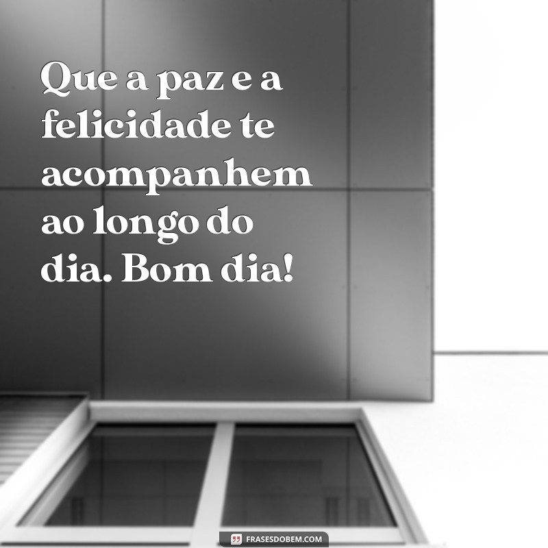 Mensagens de Bom Dia: Inspire Seu Dia com Palavras Positivas 